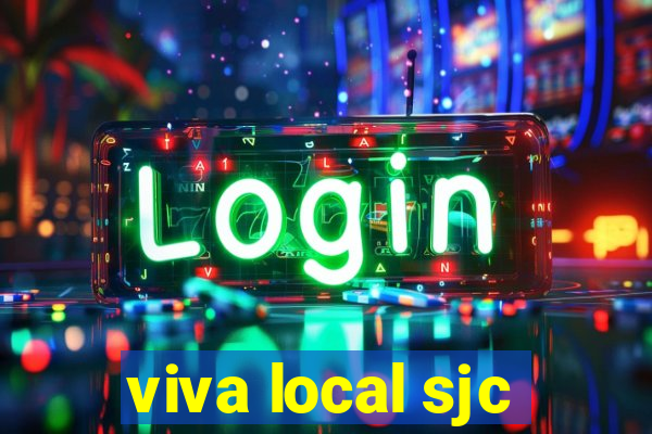 viva local sjc